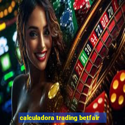 calculadora trading betfair